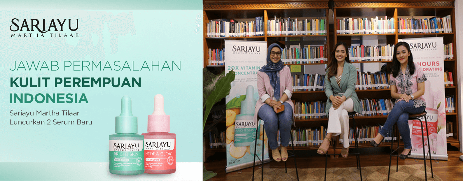 Jawab Permasalahan Kulit Perempuan Indonesia, Sariayu Martha Tilaar Luncurkan 2 Serum Baru  